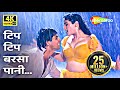 Tip Tip Barsa Paani 4K Akshay Kumar Raveena Tandon Mohra 1994 Udit Narayan Superhit Song