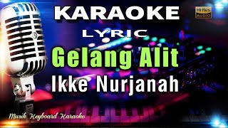 Download lagu Gelang Alit Ikke Nurjanah Karaoke Tanpa Vokal... mp3