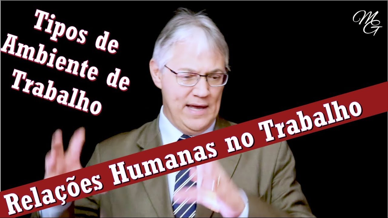 Relações Humanas no Ambiente de Trabalho - Tipos de Ambiente de Trabalho e as Emoções