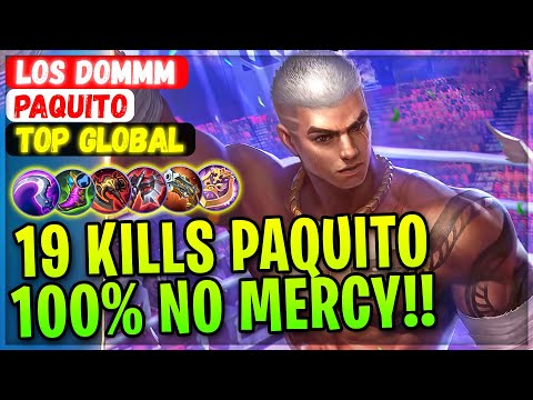 19 Kills Brutal Paquito 100% No Mercy!! [ Top Global Paquito ] Los Dommm - Mobile Legends Build
