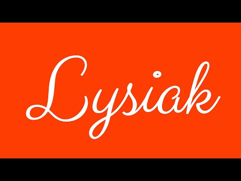 Learn how to Write the Name Lysiak Signature Style in Cursive Writing