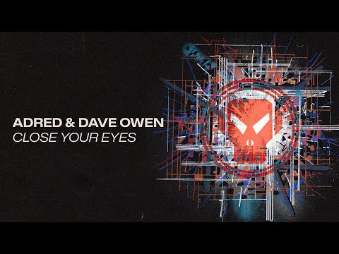 Adred & Dave Owen - Close Your Eyes