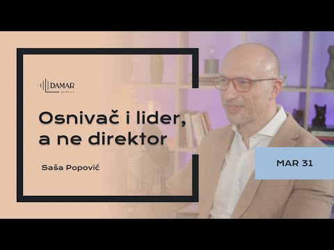DAMAR 26: Saša Popović - Osnivač i lider, a ne direktor
