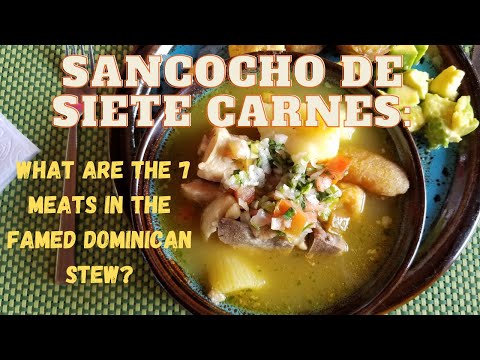 Sancocho de Siete Carnes What are the 7 Meats In the Famed Dominican Stew
