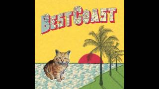 Best Coast - Something In the Way FULL VERSION
