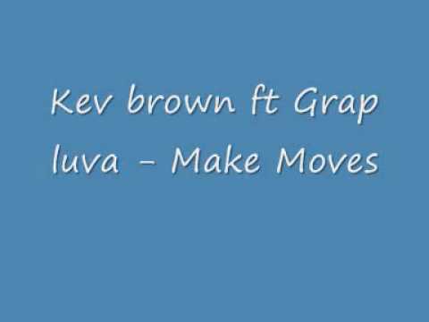 Kev Brown ft Grap Luva - Make moves