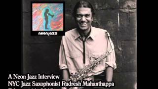 A Neon Jazz Interview with NYC Saxophonist Rudresh Mahanthappa