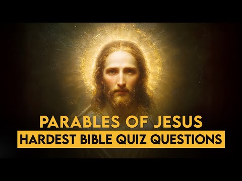 Parables of Jesus - 25 Bible Questions Test Your Wisdom