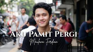 Download lagu Lagu Terbaru Maulana Ferdian - Aku Pamit pergi (Lirik Video) mp3 Download lagu Lagu Terbaru Maulana Ferdian - Aku Pamit pergi (Lirik Video) mp3