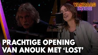 Anouk zorgt voor prachtige opening bij Vandaag Inside met &#39;Lost&#39; | VANDAAG INSIDE