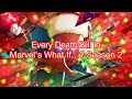 Every Death Kill In Marvel S What If Season 2 2023