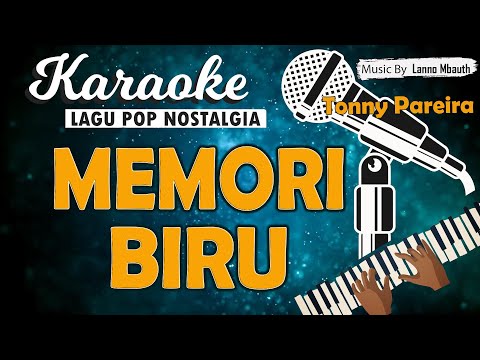 Karaoke MEMORY BIRU - Tonny Pareira // Music By Lanno Mbauth