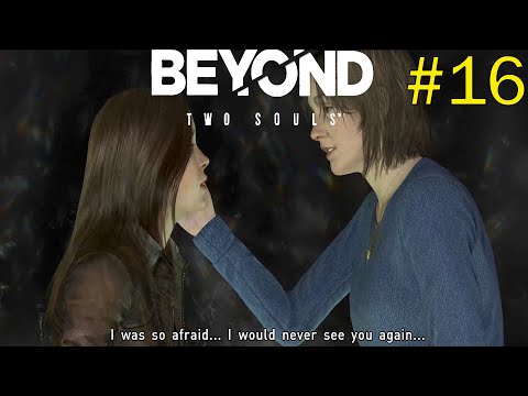 Beyond Two Souls gameplay | Old Friends/Norah | Part 16