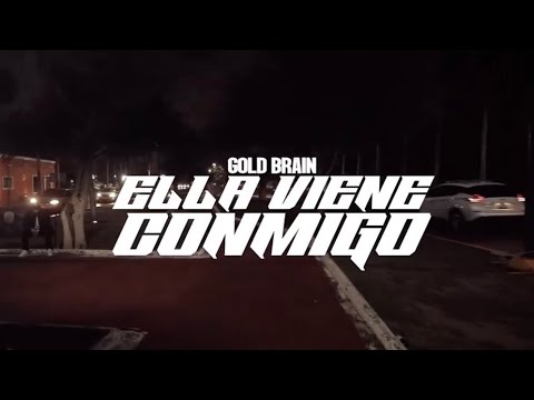 Gold Brain - Ella Viene Conmigo (Video Oficial)