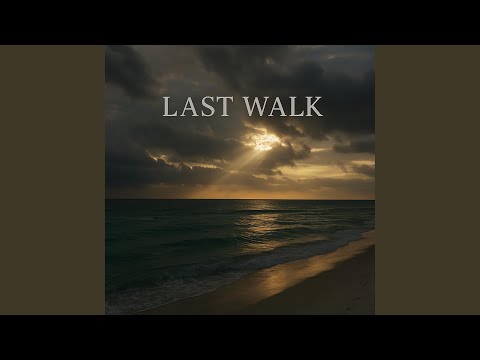 Last Walk video thumbnail