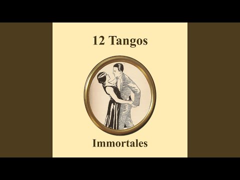 12 Tangos Immortales Medley: Poema / Me Voy a Barajas / Son Cosas del Bandoneón / Ahora No Me...