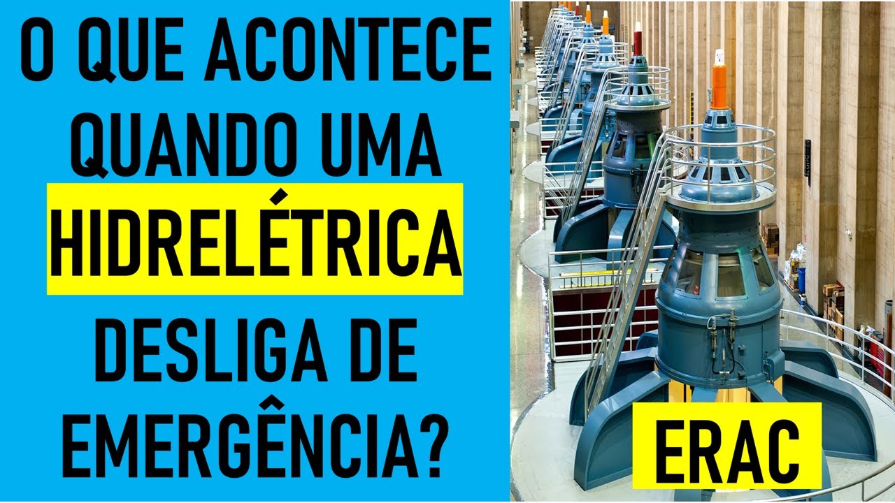 O que acontece quando uma hidrelétrica desliga de emergência? (ERAC)