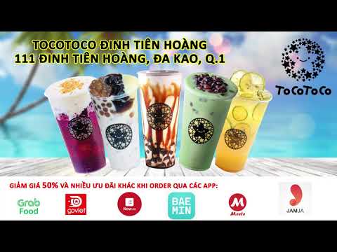 Tocotoco Đinh Tiên Hoàng - Giảm giá order trên app Grab Food Goviet Now Baemin Meete Jamja!!!