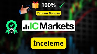IC Markets İncelemesi: %100 Para Yatırma Bonusu + %50 Reload Bonusu (Sınırlı Tek