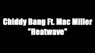 NEW 2011 Chiddy Bang Ft. Mac Miller - Heatwave (with download link)