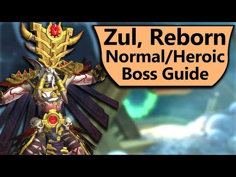 Zul Guide - Normal and Heroic Zul, Reborn Uldir Boss Guide