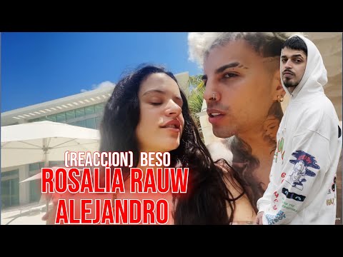 (REACCION) ROSALÍA, Rauw Alejandro - BESO (Official Video)