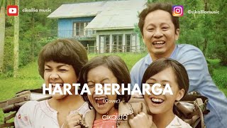 Harta Berharga Ost Keluarga Cemara (cover) - Cikallia Music Band