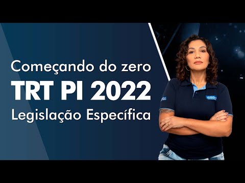 Começando do Zero TRT PI 2022 - Legislação Específica - AlfaCon