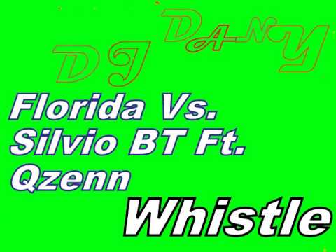 Florida Vs. Silvio BZ Feat. Qzenn - Whistle (DJ DANY remix).wmv
