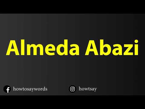 How To Pronounce Almeda Abazi