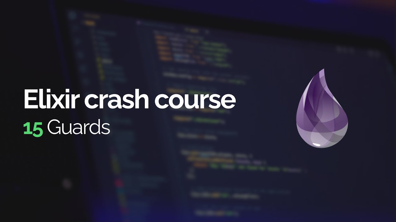 Elixir crash course #15: Guards
