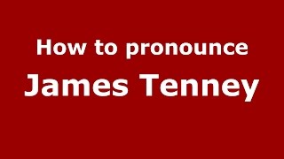 How to pronounce James Tenney