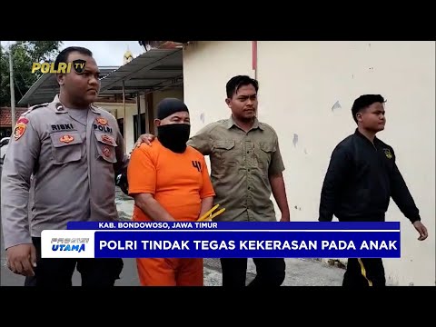 POLRES BONDOWOSO RINGKUS ORANG TUA KANDUNG PELAKU KEKERASAN SEKSUAL TERHADAP ANAK