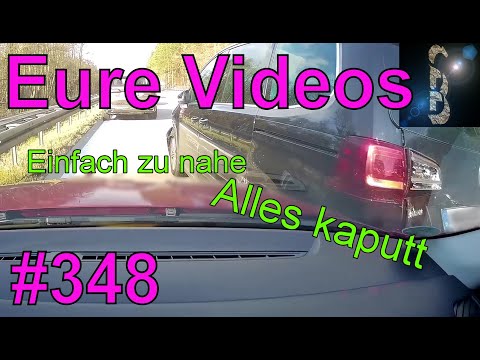 Eure Videos #348 - Eure Dashcamvideoeinsendungen #Dashcam