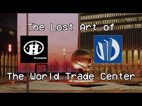 The Lost Art of the World Trade Center
