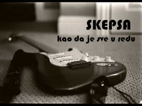 Skepsa - Kao da je sve u redu