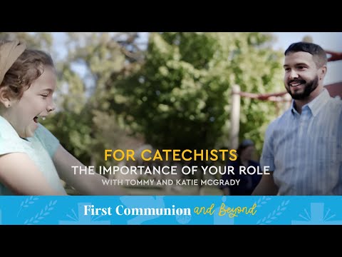 For Catechists: The Importance of Your Role