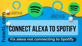 How to Fix Alexa Not Playing Spotify [/alexa-wont-play-spotify/] #HowTL