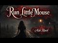 Ash Reed – Run Little Mouse (Official Audio)