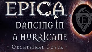 EPICA - Dancing in a Hurricane (Orchestral Cover)