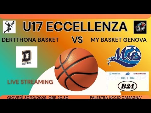 Under 17 Eccellenza 2k25/26    DERTHONA BASKET  -  MY BASKET GENOVA