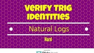 How to verify trig identities with natural logs