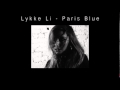 Lykke Li - Paris Blue 