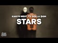Kanye West & Ty Dolla $ign - STARS (Lyrics)