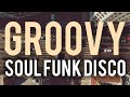 Groovy Soul Funk Disco Mix The Best Disco House Funky House Music
