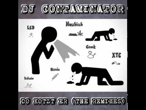 DJ Contaminator - Do Kotzt Er (100% Negativ Rmx by Disco Cunt)