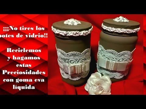 Botes DE Vidrio reciclados y decorados con encajes de goma eva líquida