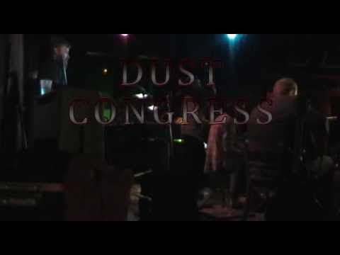 Dust Congress - Live - 'Open your eyes, the world is shit'  (rough edit & sync test 01)