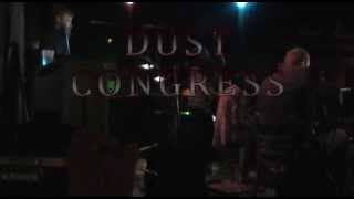 Dust Congress - Live - 'Open your eyes, the world is shit'  (rough edit & sync test 01)