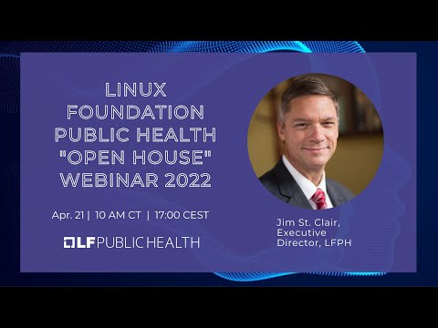 Linux Foundation Public Health “Open House” 2022